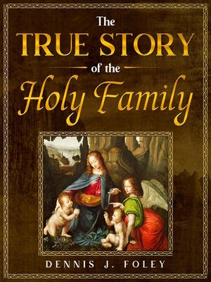 cover image of The True Story of the Holy Family